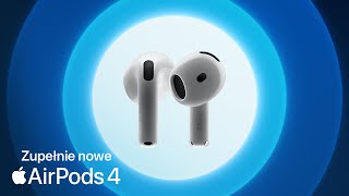 Przedstawiamy zupełnie nowe AirPods 4 | Apple
