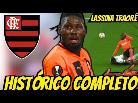 ATENÇÃO, FLAMENGO! CONHEÇA O HISTÓRICO COMPLETO DO ATACANTE LASSINA TRAORÉ!!!