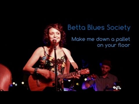Make Me A Pallet On Your Floor Betta Blues Society Mississippi