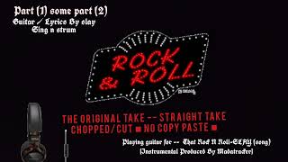 take (1) [chopped but not mixed] That Rock N Roll-SLAY  [Backing Track Produced By Madatracker]