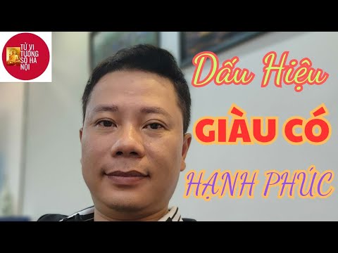 Dấu hiệu bạn sẽ giàu có và hạnh phúc | Tử vi tướng số Hà Nội