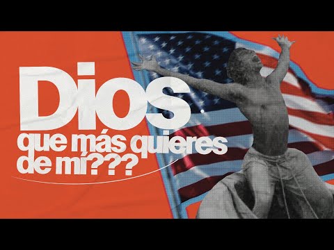 Dios, ¿qué más quieres de mí?