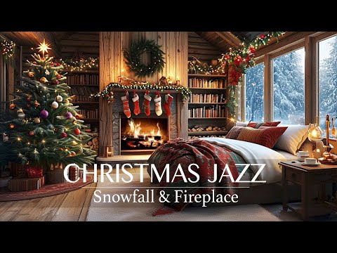 CHRISTMAS MUSIC (Smooth Jazz) | Cozy Christmas Ambience with Crackling Fireplace Sounds & Snowfall