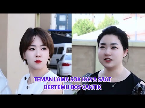 Teman Lama Sok Kaya Saat Bertemu Bos Cantik | Inspirasi Kehidupan