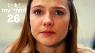 Hold My Hand | Full Episode 26