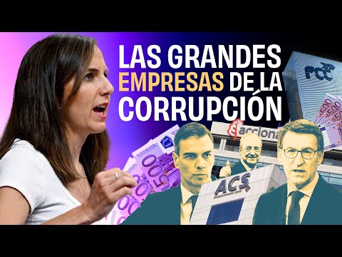 Ione Belarra da un repaso al bipartidismo corrupto del PSOE y el PP y las empresas corruptoras