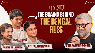 The Brains Behind The Bengal Files | Vivek Agnihotri with the Research Team | On Set Off Script