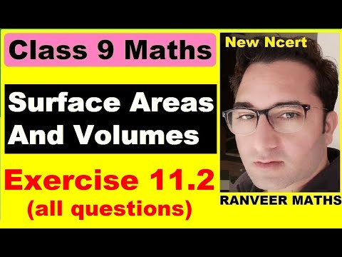 Class 9 Maths , Ex.11.2, Surface Areas And Volumes | NEW NCERT | Ranveer Maths 9