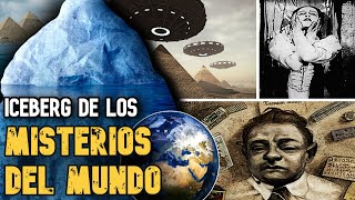 EL ICEBERG DE LOS MAYORES MISTERIOS DEL MUNDO🌐 | EXPLICADO