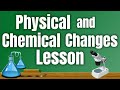 Exploring Physical and Chemical Changes for Kids
