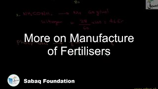 More on Manufacture of Fertilisers