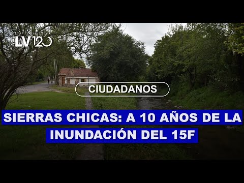 A 10 años del 15F: las huellas humanas y materiales que dejó la inundación que tapó a Sierras Chicas