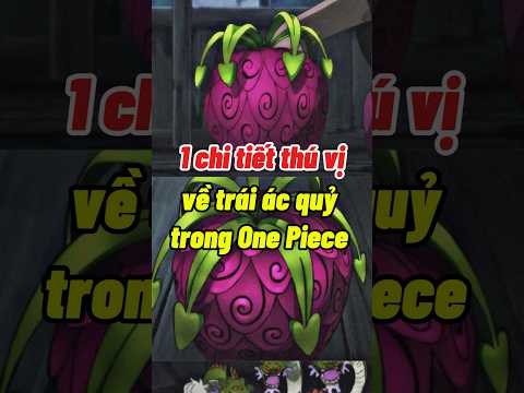 1 chi tiết thú vị về trái ác quỷ trong One Piece #anime #animeshorts #luffy #onepiece