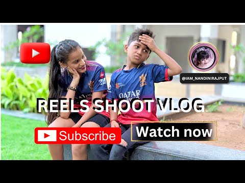 Reels Shoot Vlog 🤗❤️ || Nandini Rajput || #nandini091013 #youtube #vlog