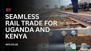 Seamless rail cooperation for Uganda and Kenya
