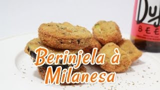 Berinjela à Milanesa - Receitas de Minuto EXPRESS #05