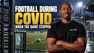 Football During COVID: How Lockdown Changed My Career