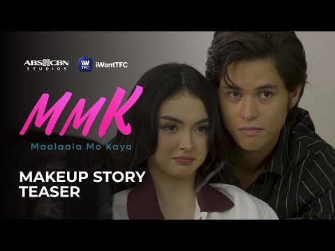 Maalaala Mo Kaya: Makeup Story Teaser | Watch it on iWant!