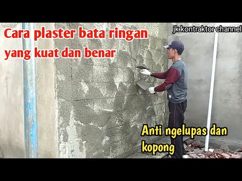 Cara plaster dinding bata ringan yang benar || anti ngelupas dan kopong