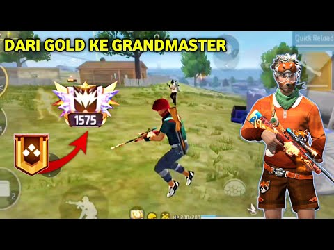 PUSH GRANDMASTER DARI RANK GOLD, SOLO VS SQUAD & MAIN RANDOM MATCH FREE FIRE