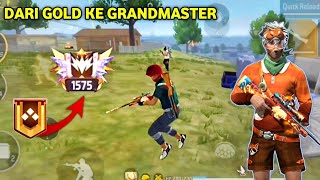 PUSH GRANDMASTER DARI RANK GOLD, SOLO VS SQUAD & MAIN RANDOM MATCH FREE FIRE