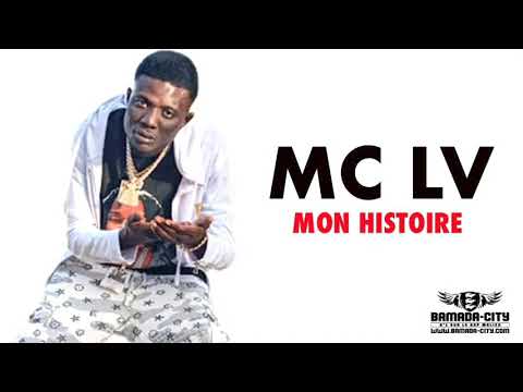 MC LV - MON HISTOIRE