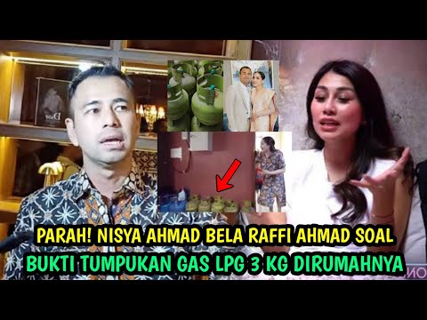 PARAH! NISYA AHMAD BELA RAFFI AHMAD SOAL BUKTI TUMPUKAN GAS LPG 3 KG DIRUMAHNYA