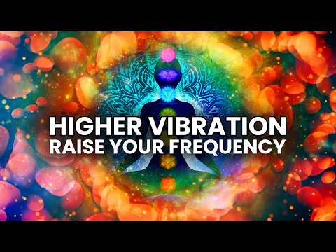 Higher Vibration - 432 Hz, 528 Hz, 963 Hz - Raise your Frequency, Binaural Beats Meditation