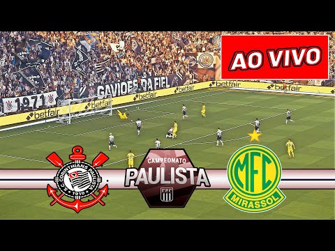 Corinthians x Mirassol AO VIVO HOJE CAMPEONATO PAULISTA QUARTAS DE FINAL 02/03/2025