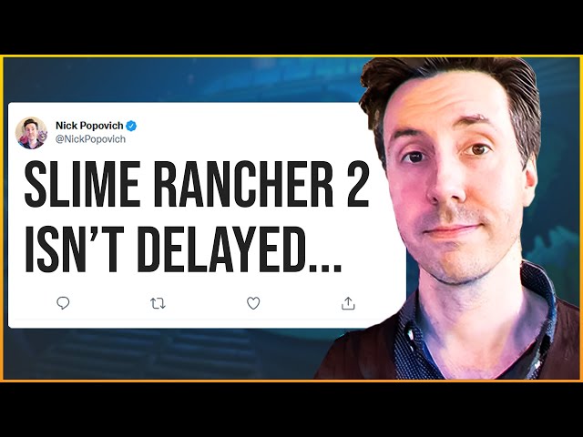 The Release of Slime Rancher 2 Wasn't Delayed.