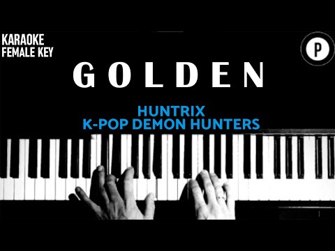 Golden – Huntrix (Kpop Demon Hunters) 𝗙𝗘𝗠𝗔𝗟𝗘 𝗞𝗘𝗬 Slowed Acoustic Piano Instrumental Cover Lyrics