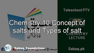Chemistry 10 Concept of salts and Types of salt