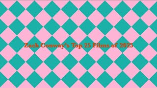 Zach Conway’s Top 25 Films of 2025