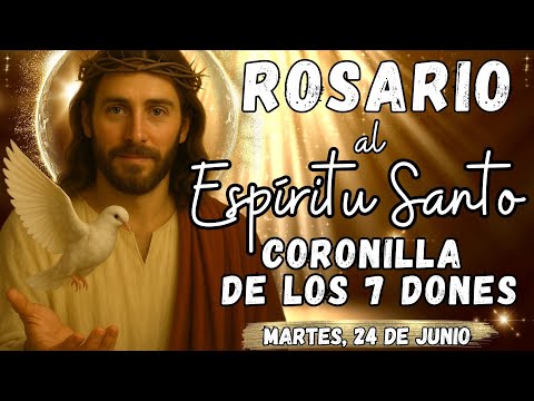 🔥🕊ROSARIO AL ESPÍRITU SANTO. CORONILLA DE LOS 7 DONES. Martes, 24 de Junio. #rosario #pentecostes