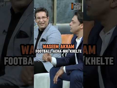 Shoaib AKhtar ne Waseem Akram ko kya kha | Waseem Akram Football Acha nhi Khelte | Funny Story