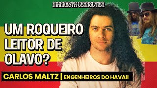 ROQUEIROS GOSTAM DE OLAVO? com CARLOS MALTZ | MANRASTA CONNECTION #068