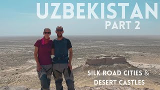 Uzbekistan part 2: Silk Road cities & desert castles | Episode 23 Central Asia