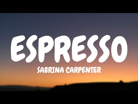 Sabrina Carpenter - Espresso (Lyrics)