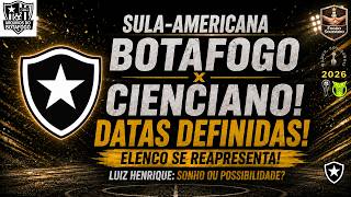 🔥DATAS DEFINIDAS NA SULA! BOTAFOGO SE REAPRESENTA E SONHA COM LUIZ HENRIQUE