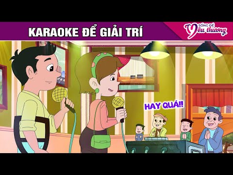 KARAOKE ĐỂ GIẢI TRÍ - Truyện Cổ Tích - Phim Hoạt Hình - Quà Tặng Cuộc Sống - Phim Hay 2024