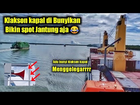 Adu Suara Klakson Kapal Container Bunyinya Menggelegar Bikin Spot Jantung Kaget 😂