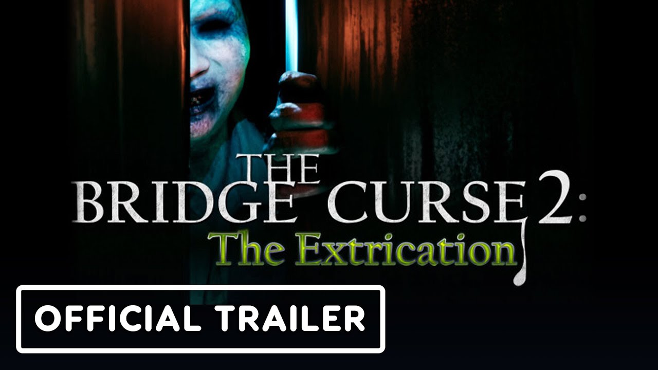 The Bridge Curse 2: The Extrication trailer thumbnail