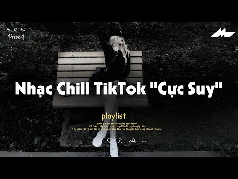 Nhạc Chill Dễ Ngủ 2025 📻 Nhạc Chill Nhẹ Nhàng "Cực Suy" - Lofi Chill Hay Nhất Hiện Nay - Nhạc Chill