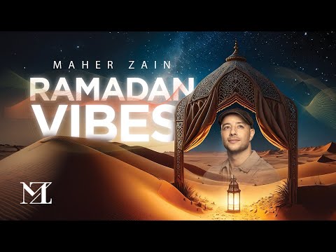 Maher Zain | Ramadan Vibes Album 2025