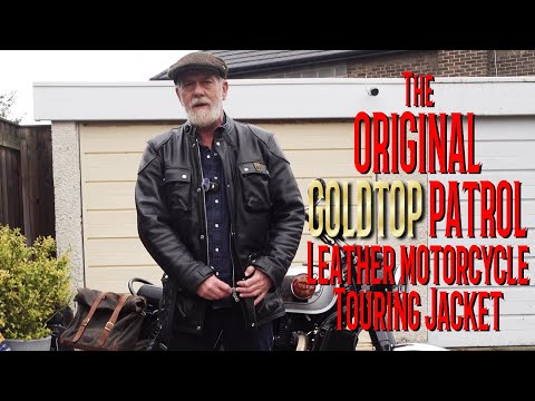 On 🚨 PATROL 🚨 with GOLDTOP ENGLAND. The Original all weather all leather motorcycle touring Jacket!