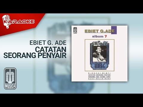 Ebiet G. Ade – Catatan Seorang Penyair (Official Karaoke Video)