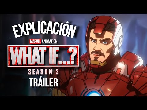 WHAT IF Temporada 3 Tráiler Explicación y Curiosidades por Tony Stark