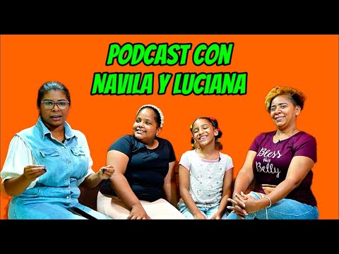 El PODCAST con NAVILA Y LUCIANA #navila #luciana #podcast