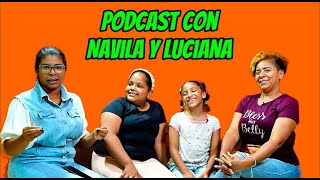 El PODCAST con NAVILA Y LUCIANA #navila #luciana #podcast