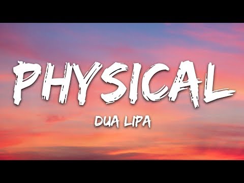 Dua Lipa - Physical (Lyrics)